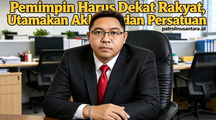 Pemimpin Harus Dekat Rakyat, Utamakan Akhlak dan Persatuan