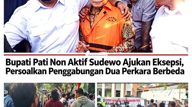 Bupati Pati Non Aktif Sudewo Ajukan Eksepsi, Persoalkan Penggabungan Dua Perkara Berbeda