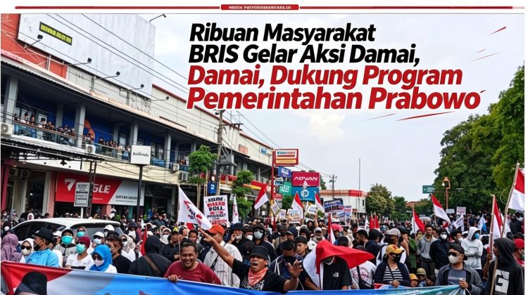 Ribuan Masyarakat, ( BRIS ) Gelar Aksi Damai, Dukung Program Pemerintahan Prabowo