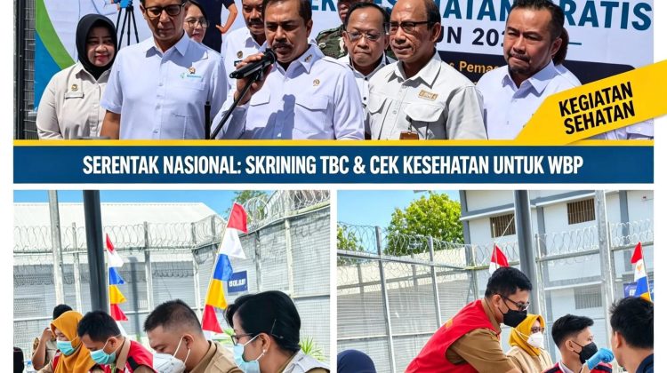 CEK KESEHATAN GRATIS DAN SKRINING TBC DIGELAR SERENTAK DI SELURUH LAPAS DAN RUTAN INDONESIA
