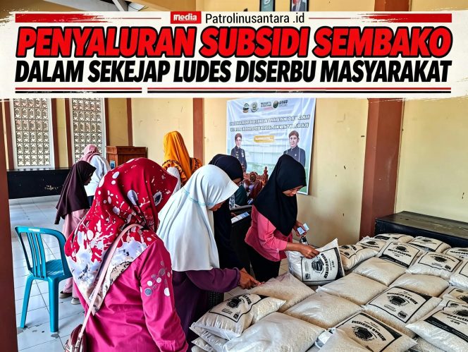 
					PENYALURAN SUBSIDI SEMBAKO DALAM SEKEJAP LUDES DISERBU MASYARAKAT