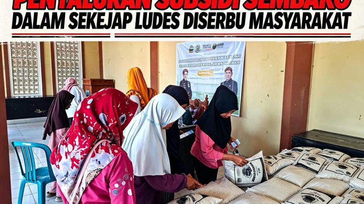 PENYALURAN SUBSIDI SEMBAKO DALAM SEKEJAP LUDES DISERBU MASYARAKAT